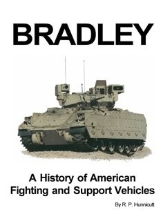 Bradley. A History of the American Fighting and Support Vehicles