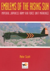 Emblems of the Rising Sun : Imperial Japanese Army Air Force Unit Markings 1935-1945