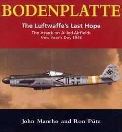 Bodenplatte.The Luftwaffes Last Hope - Hikoki