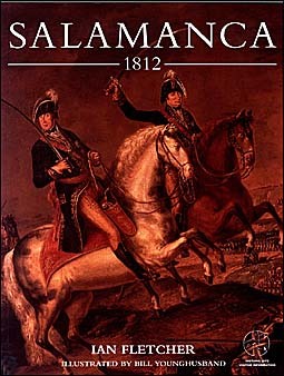Osprey Campaign 48 - Salamanca 1812: Wellington Crushes Marmont