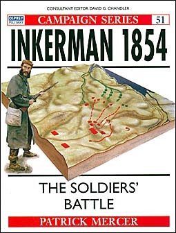Osprey Campaign 51 - Inkerman 1854 - The Soldiers Battle