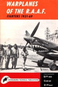Kookaburra Historic Aircraft Books. Series 1, no.3: Warplanes of the R.A.A.F. Fighters 1921-69