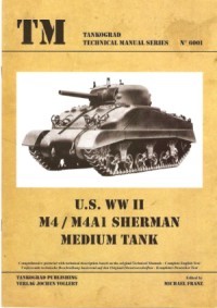 TM - Tankograd Technical Manual Series No. 6001 - US WW II M4 / M4A1 Sherman Medium Tank