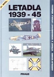 Letadla 1939-1945: Stihaci a Bombardovaci Letadla Nemecka 2.dil