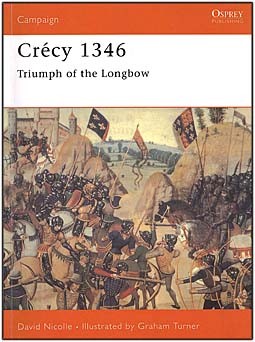 Osprey Campaign 71 - Crecy 1346 - Triumph of The Longbow