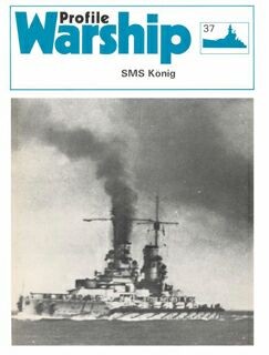 Warships in Profile 37 SMS Konig class Battleships