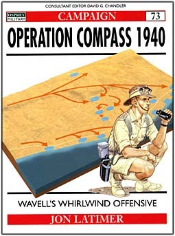 Osprey Campaign 73 - Operation Compass 1940: Wavell's whirlwind offensive