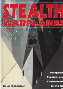 Stealth Warplanes (MBI Publishing Company)