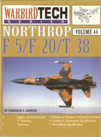 Northrop F-5, F-20, T-38 (Warbird Tech 44)
