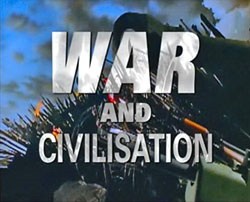   /War and Civilisation 