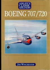 Boeing 707-720  (Airlife's Classic Airliners) : Jim Winchester