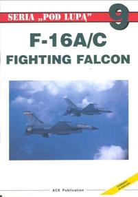 F-16 A-C Fighting Falcon (Seria Pod Lupa - 9)
