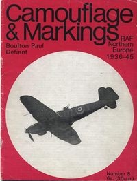 Camouflage & Markings Number 8: Boulton Paul Defiant. RAF Northern Europe 1936 - 45