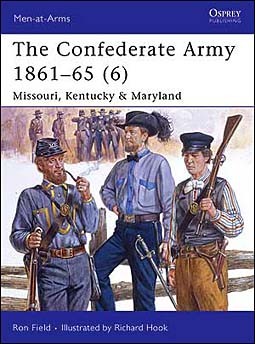 Osprey Men-at-Arms 446 - The Confederate Army 1861-65 (6) Missouri, Kentucky, Maryland