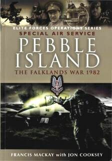 SAS Pebble Island-The Falklands War 1982 [Elite Forces Operations Series]