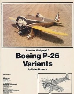 Boeing P-26 Variants  [Aerofax Minigraph 08]