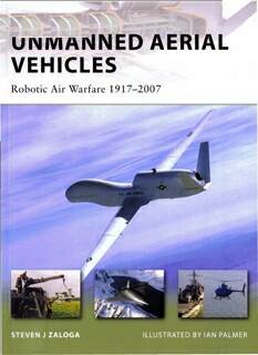 Osprey New Vanguard 144 - Unmanned Aerial Vehicles, Robotic Air Warfare 1917-2007