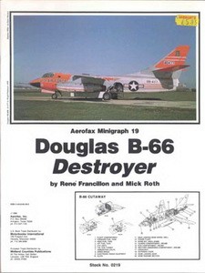 Douglas B-66 Destroyer [Aerofax Minigraph 19]