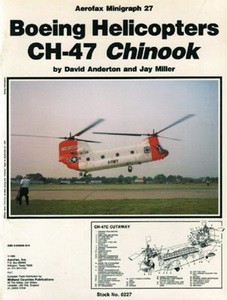 Boeing Helicopters CH-47 Chinook [Aerofax Minigraph 27]