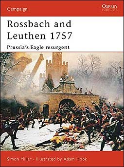 Osprey Campaign 113 - Rossbach and Leuthen 1757: Prussia's Eagle Resurgent