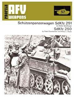 AFV Weapons Profile 57-Schutzenpanzerwagen SdKfz 251,  SdKfz 250
