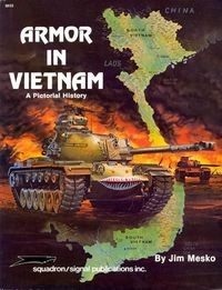 Armor in Vietnam: A Pictorial History - Squadron/Signal Publications Specials series 6033