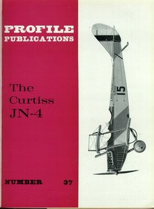 The Curtiss Jn-4  [Aircraft Profile 037]
