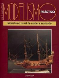 Monografias Modelismo Practico - Modelismo Naval en Madera (3) - Tecnicas Avanzado