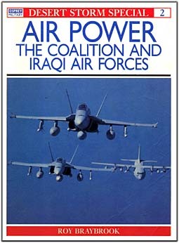 Desert Storm Special 2 -  Air Power: The Coalition and Iraqi Air Forces