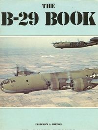 The B-29 book (Frederick A. Johnsen)