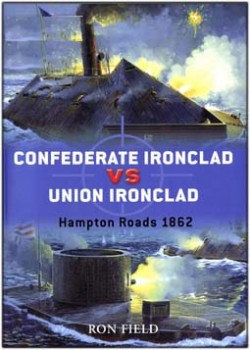 Osprey Duel 14 - Confederate Ironclad vs Union Ironclad: Hampton Roads 1862