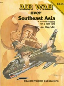 Air War Over Southeast Asia. A Pictorial Record vol. 3 1971-1975 [Armor Specials 6037]