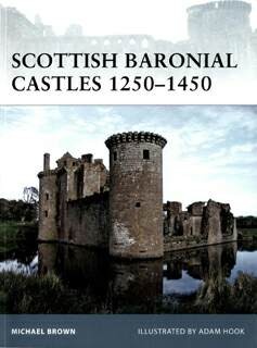 Osprey Fortress 82 - Scottish Baronial Castles 1250-1450