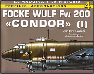 Focke Wulf Fw 200 Condor: vol. 1 (Perfiles Aeronauticos 4)
