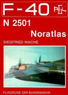 Nord N-2501 Noratlas [F-40 Flugzeuge Der Bundeswehr 03]