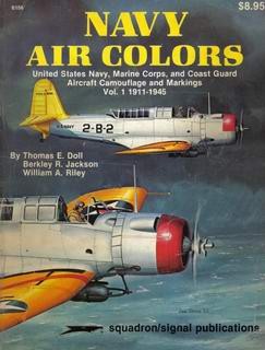 Navy Air Colors 1 1911-1945 Vol.1 [Squadron Signal 6156]