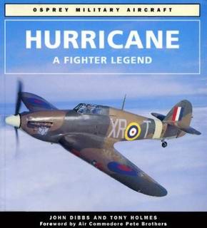 Hurricane A Fighter Legend [Osprey Military Aircraft]