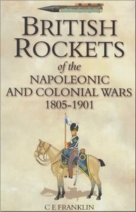British Rockets of the Napoleonic and Colonial Wars 1805-1901