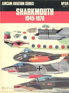 Sharkmouth 1945-1970 [Aircam Aviation Series №S4]