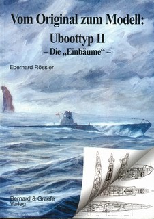 U-boot typ II - Die Einbaume [Vom Original zum Modell Bernard & Graefe]