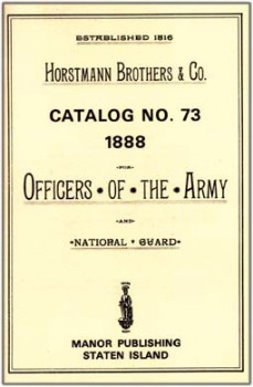 Horstmann Bros. and Co. Catalog No. 73, 1888, for Officers of the Army and National Guard