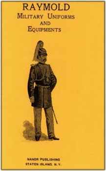 Raymold Military Uniforms and Equipments (Manor Publishing)