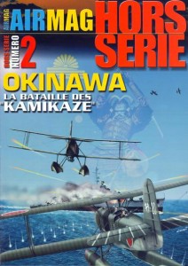 Okinawa La Bataille Des "Kamikaze" [AirMagazine Hors Serie 2]