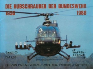 Die Hubschrauber Der Bundeswehr 1956-1986 (Waffen-Arsenal 100)