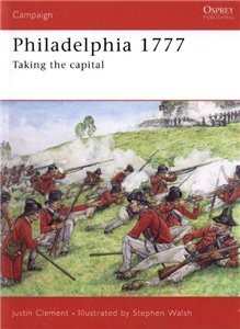 Osprey Campaign 176 - Philadelphia 1777 Taking the capital