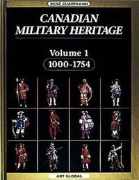 Canadian Military Heritage, Volume 1, 1000-1754