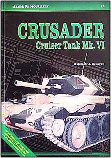Crusader Cruiser Tank Mk. VI (Armour Photo Gallery 6)
