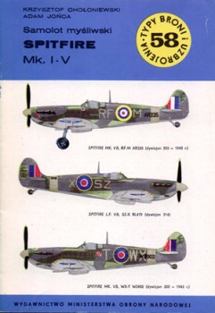 Samolot mysliwski Spitfire Mk. I - V [Typy Broni i Uzbrojenia 58]