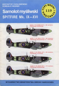 Samolot mysliwski Spitfire Mk. IX - XVI [Typy Broni i Uzbrojenia 119]
