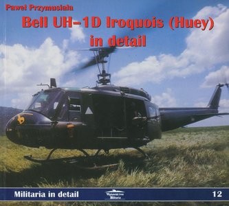 Militaria in Detail 12. Bell UH-1D Iroquois (Huey) in Detail